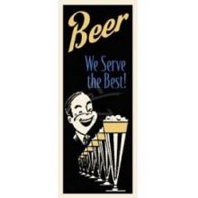 Beer We Serve The Best Poster Print