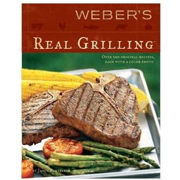 Weber Real Grilling Cookbook