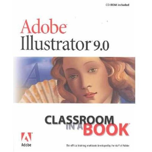 Adobe Illustrator 9.0: Classroom In A Book (Classroom In A Book) (Paperback)