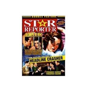 STAR REPORTER & HEADLINE CRASHER (MOVIE)