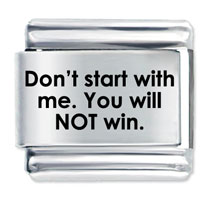 Italian Charms - don't start with me laser italian charm Image.