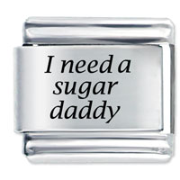 Italian Charms - i need a sugar daddy laser italian charm Image.