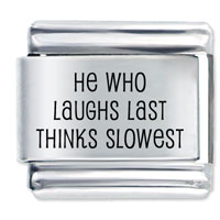 Italian Charms - he who laughs last laser italian charm Image.
