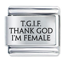 Italian Charms - tgif thank god i'm female laser italian charm Image.
