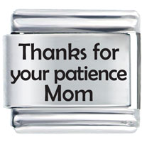 Italian Charms - patience of mom laser italian charm Image.