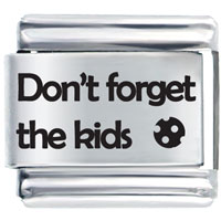Italian Charms - don't forget the kids laser italian charm Image.