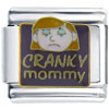 Cranky Mommy Italian Charm