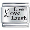 Live Love Laugh Laser Italian Charm