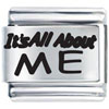 Its All About Me Laser Italian Charm