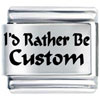 Italian Charms - I'd Rather Be Custom Laser Italian Charm