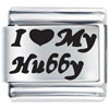 Bold Font Laser I Heart My Hubby Laser Italian Charm
