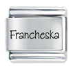  Name  Francheska Laser Italian Charm