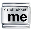 Its All About Me Laser Italian Charm