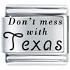 Dont Mess With Texas Laser Italian Charm