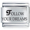 Laser Follow Your Dreams Italian Charm