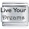 Live Your Dreams Laser Italian Charm