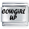 Cowgirl Up Slogan Laser Italian Charm