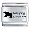  Bear  Going Somewhere Laser Italian Charm