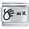 As If Laser Italian Charm