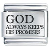 God Always Keeps His Promises Laser Italian Charm
