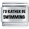 I'D Rather Be Swimming Laser Italian Charm