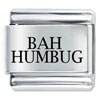 Bah Humbug Laser Italian Charm