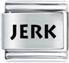 Jerk Laser Italian Charm