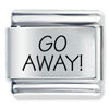 Go Away Laser Italian Charm