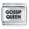 Gossip Queen Laser Italian Charm