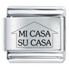 Mi Casa Su Casa Laser Italian Charm