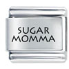 Sugar Momma Laser Italian Charm