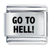 Go To Hell Laser Italian Charm