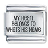 My Heart Belongs Laser Italian Charm