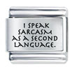 Sarcasm As A Second Language Laser Italian Charm