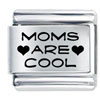 Laser Moms Are Cool Italian Charm