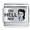 Oh Hell No Laser Italian Charm