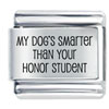 My Dog's Smarter Laser Italian Charm