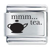 Mmmm Tea Drink Laser Italian Charm