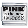 Pink Is The New Black Laser Italian Charm