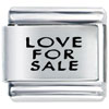 Love For Sale Laser Italian Charm