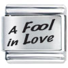 A Fool In Love  Laser  Italian  Charm 