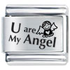 U Are My Angel Laser Italian Charm