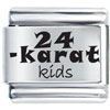 24 Karat  Kids  Laser Italian Charm