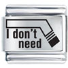 I Dont Need Cigarette Laser Italian Charm