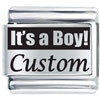 It's A Boy Custom Laser Italian Charm