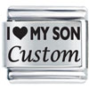 I Love My Son Custom Laser Italian Charm