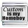 Custom Homeboy Laser Italian Charm