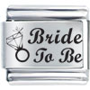 Bride To Be Laser Italian Charm