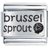 Brussel Sprout Laser Italian Charm