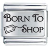 Born To Shop Laser Italian Charm L_SH118